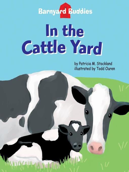 Title details for Barnyard Buddies by Patricia M. Stockland - Wait list